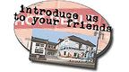 Introduce Us To Your Friends!