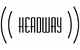 Headway