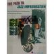 Hal Leonard The Path To Jazz Improvisation