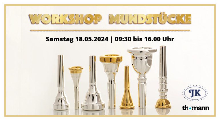 Workshop Mundstücke Thomann