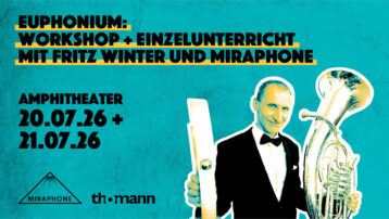 Workshop rund um das Euphonium mit Fritz Winter und Miraphone
