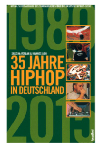 Hannibal Verlag 35 Jahre Hiphop in Deutschland
