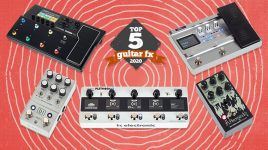 Top 5 Guitar Effects of 2020