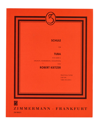 Schule Für Tuba (in B oder C): von Robert Kietzer, die komplette Ausgabe der Tubaschule (mehrsprachig: Deutsch, Englisch, Russisch),