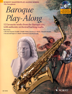 Baroque Play-Along, für Altsaxophon; mit Playalong CD; Titel: Adagio (Albinoni), Allegro ""Weihnachts-Konzert"" (Corelli), The Arrival of the
