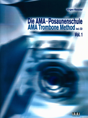 Die AMA-Posaunenschule: Posaunenschule für Einsteiger, von Jürgen Kessler, überarbeitete Neuauflage, Programm aus