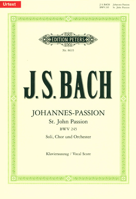Edition Peters Bach Johannes-Passion BWV 245 klasikinio vokalo natų literatūra