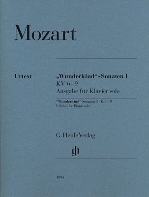 Mozart ""Wunderkind"" 1 Piano, W.A.Mozart, ""Wunderkind""-Sonaten Band 1 für Klavier KV 6-9: Ausgabe für Klavier solo, Vier Sonaten: