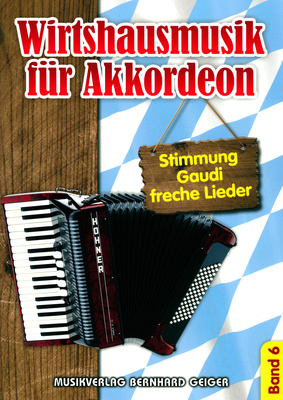 Wirtshausmusik für Akkordeon Vol.6: Songs: Alle die mit uns auf Kapernfahrt fahren, Annemarie Polka (Liebchen ade),