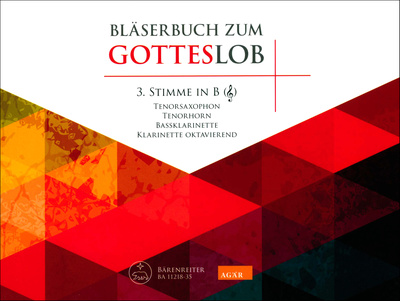 Bläserbuch Zum Gotteslob, 3. Stimme in B (Violinschlüssel): Für Tenorhorn 1 in B, Klarinette 2 in B, Tenor-Saxophon 1 in B, Posaune 1 in