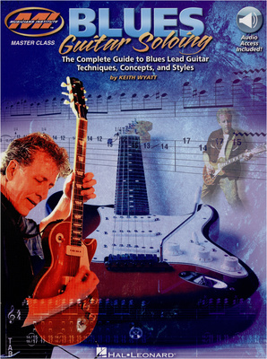 Blues Guitar Soloing, von Keith Wyatt, Eine komplette Anleitung zum erlernen von Blues,Techniken,Konzepten und Styles, Außerdem werden