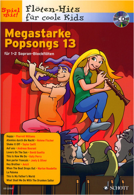 Megastarke Popsongs 13 für 1-2 Sopran-Blockflöten, Aus der Serie ""Flöten-Hits Für Coole Kids"", 34 Seiten, ED 22101, ISBN 978-3-7957-4964-4,