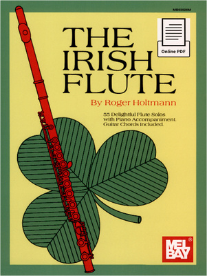 The Irish Flute: 55 Irische Songs für Querflöte mit Klavierbegleitung und Gitarrenakkorden, Von Roger Holtmann, Das Buch enthält die Partitur