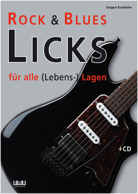 Kumlehn Rock- und Blues-Licks für alle (Lebens-)Lagen, Von Jürgen Kumlehn: 90 Licks aus den Bluestonleitern,um improvisierend begleiten zu