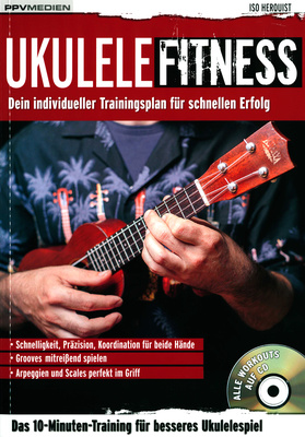 Ukulele Fitness, Von Iso Herquist: Dein individueller Trainingsplan für schnellen Erfolg, Schnelligkeit,Präzision,Koordination für beide