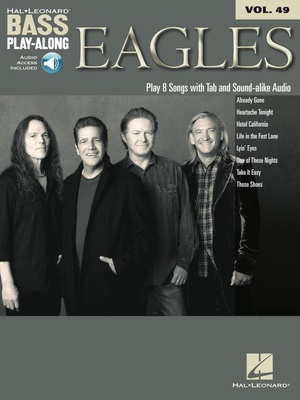 Bass Play-Along Vol.49 Eagles: 8 Songs der Eagles,arrangiert für Bassgitarre, In Notation und Tabulatur, Mit Melodielinie,Texten und