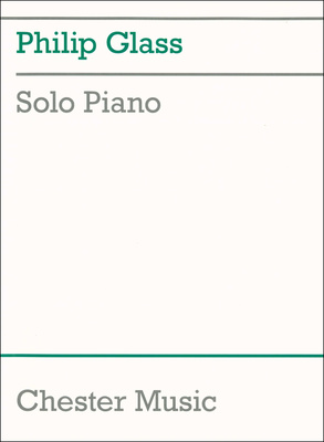 Chester Music Philip Glass Solo Piano fortepijono literatūra