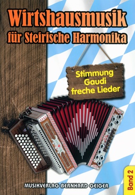 Musikverlag Geiger Wirtshausmusik Steirische 2 styrinės armonikos dainų knyga