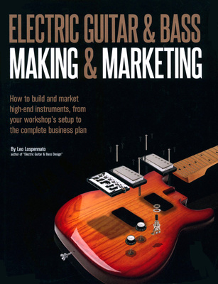 Leonardo Lospennato Electric Guitar & Bass Making knyga