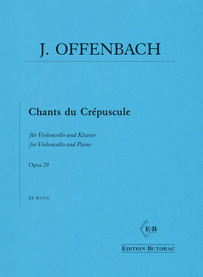 Edition Butorac Offenbach Chants du Crépuscule natos violončelei