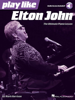 Hal Leonard Play Like Elton John pianinų dainų knyga