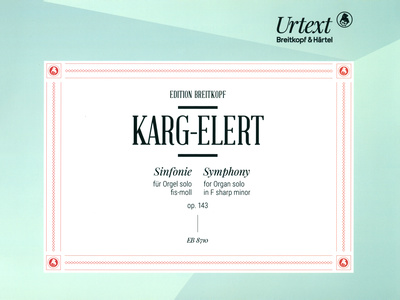 Breitkopf & Härtel Karg-Elert Sinfonie für Orgel