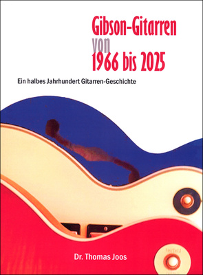 Dr. Thomas Joos Gibson-Gitarren 1966 bis 2025 specializēta grāmata