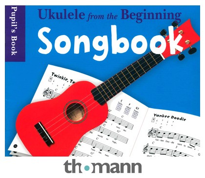 Ukulele From The Beginning Songbook Pupil'S Book 