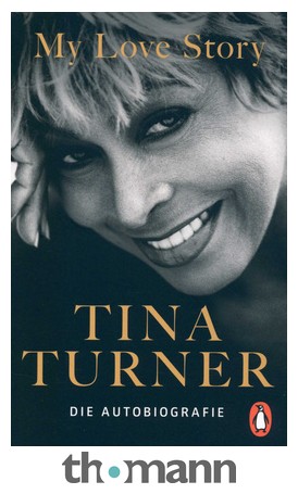 Penguin Verlag Tina Turner My Love Story Thomann UK